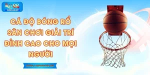 Cá Độ Bóng Rổ - Sân Chơi Giải Trí Đỉnh Cao Cho Mọi Người